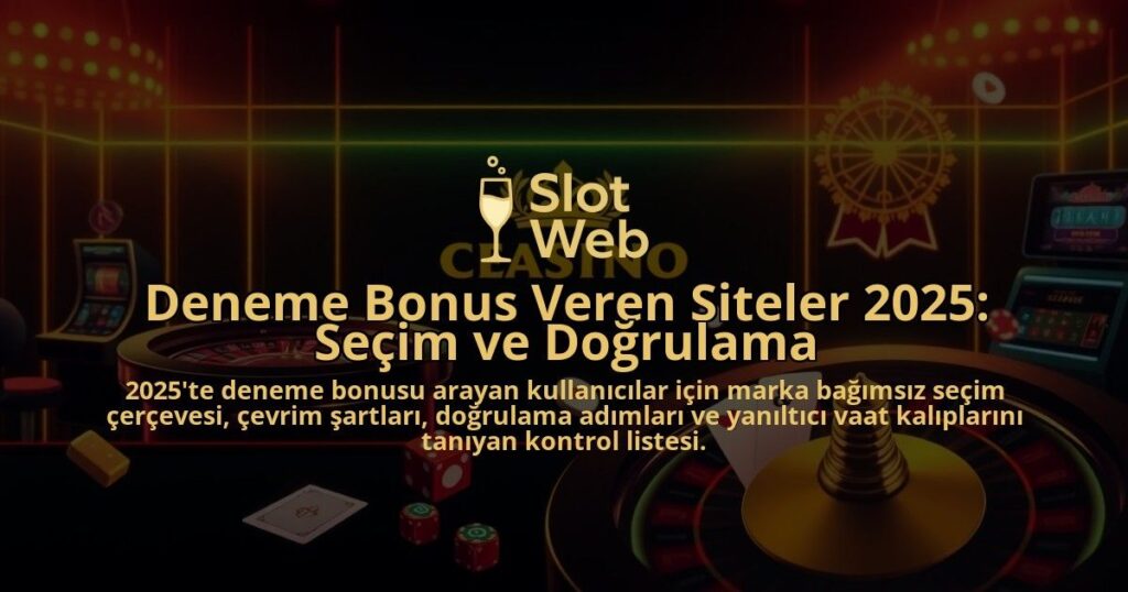 Deneme-Bonus-Veren-Siteler-2025-Secim-ve-Dogrulama-overlay-1788129426.jpg