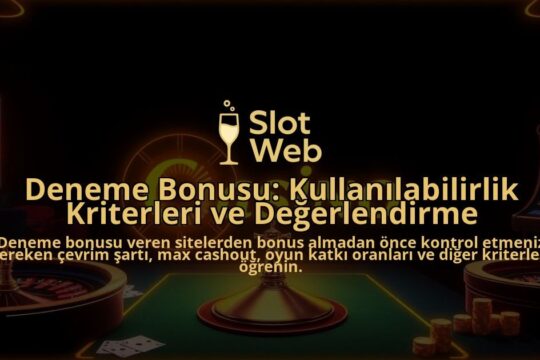 Deneme-Bonusu-Kullanilabilirlik-Kriterleri-ve-Degerlendirme-overlay-1788106860.jpg