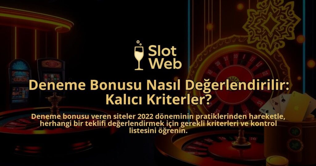 Deneme-Bonusu-Nasil-Degerlendirilir-Kalici-Kriterler-overlay-1788085160.jpg