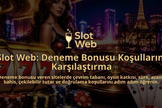 Slot-Web-Deneme-Bonusu-Kosullarini-Karsilastirma-overlay-1788731339.jpg